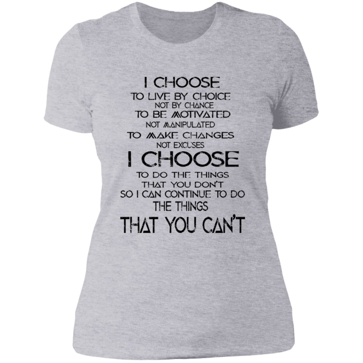 I Choose -Ladies Tee