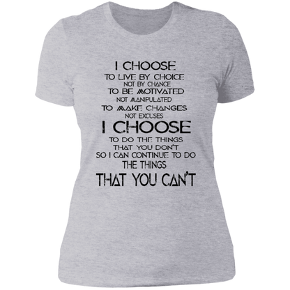 I Choose -Ladies Tee